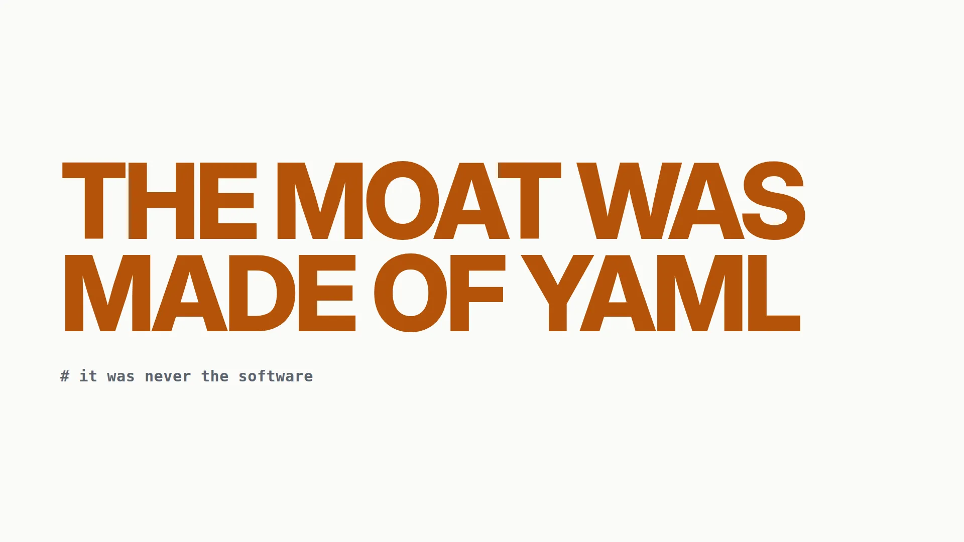 The Moat Was Made of YAML